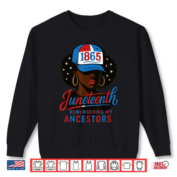 Sweatshirt Juneteenth Red White Blue Remembering My Ancestors Women Shirt