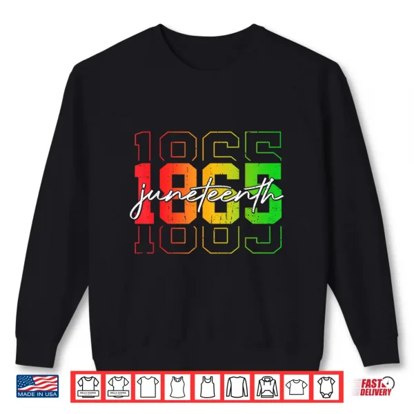 Sweatshirt Juneteenth Shirt Men Women Kids Celebrate Black Freedom 1865 Shirt