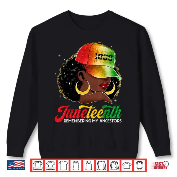 Sweatshirt Juneteenth Tshirt Black Women Girls Remembering My Ancestors Shirt