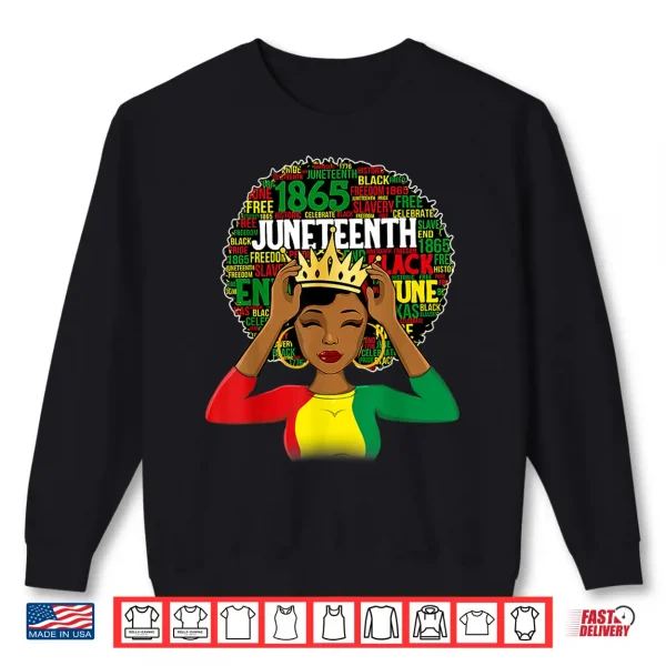 Sweatshirt Juneteenth shirt women Queen African American black afro Shirt