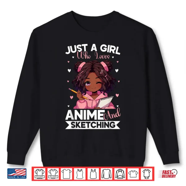 Sweatshirt Just A Girl Who Loves Anime And Sketching Afro Anime Merch Shirt