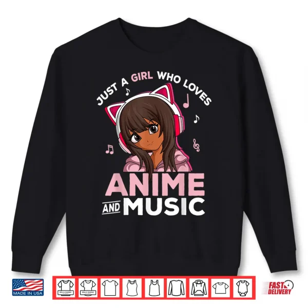 Sweatshirt Just A Girl Who Loves Anime and Music Black Girl Anime Merch Shirt