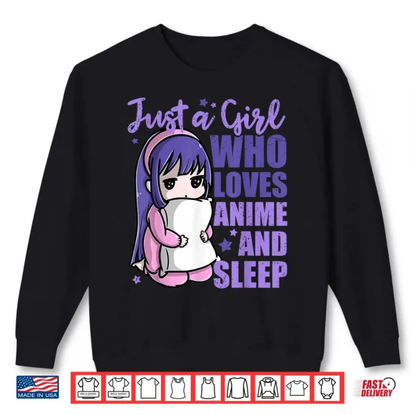 Sweatshirt Just A Girl Who Loves Anime and Sleep Pajama PJ Shirt