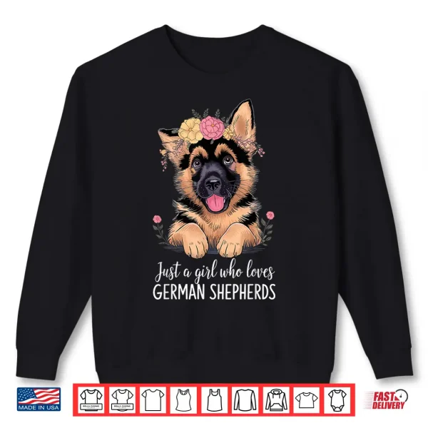 Sweatshirt Just A Girl Who Loves German Shepherds Shirt