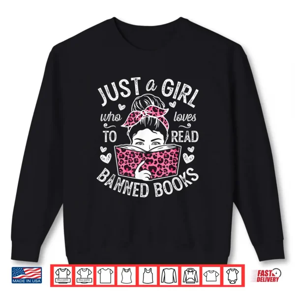 Sweatshirt Just A Girl Who Loves To Read Banned Books for Women Girl Shirt