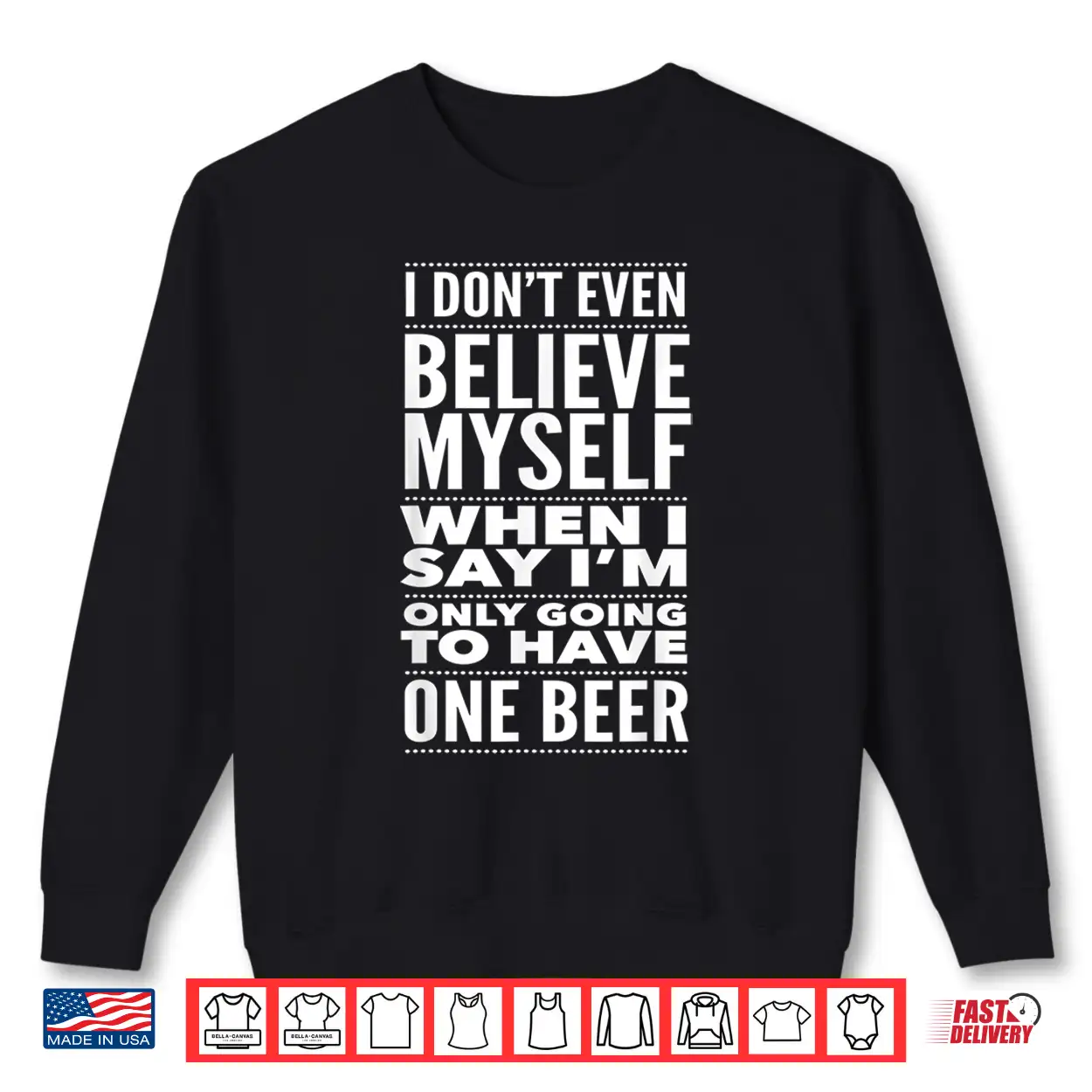 Just One Beer Drinking Craft Beer Lover Accessories & Gifts Shirt Just One Beer Drinking Craft Beer Lover Accessories & Gifts Shirt