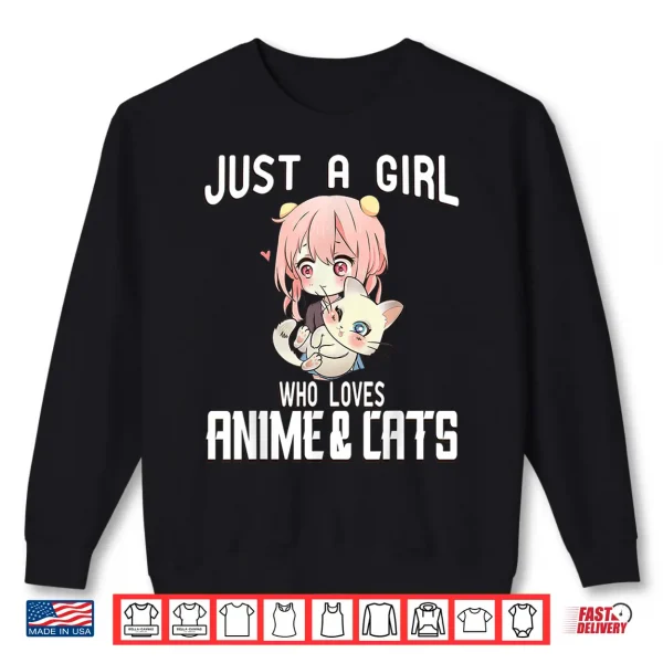 Sweatshirt Just a Girl who loves Anime and Cats Lover for Teen Shirt