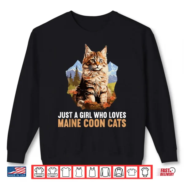 Sweatshirt Just a Girl who loves Maine Coon Cats Shirt