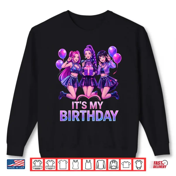Sweatshirt K Pop Birthday Its My Birthday K Pop Korean Music Lovers Shirt