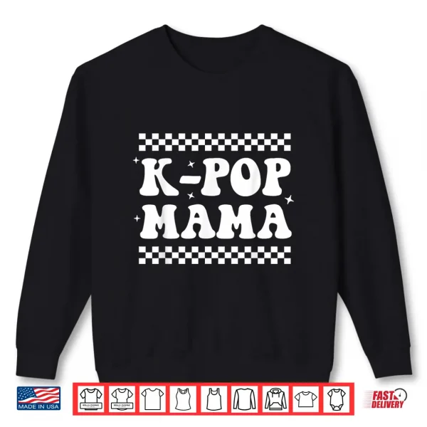Sweatshirt K Pop Mama Cute Funny K pop Music Drama Korean Mom Womens Shirt