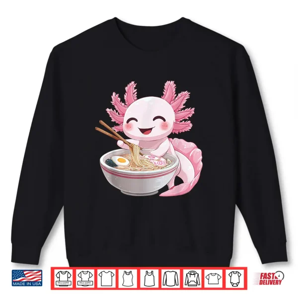 Sweatshirt Kawaii Anime Axolotl Ramen Shirt