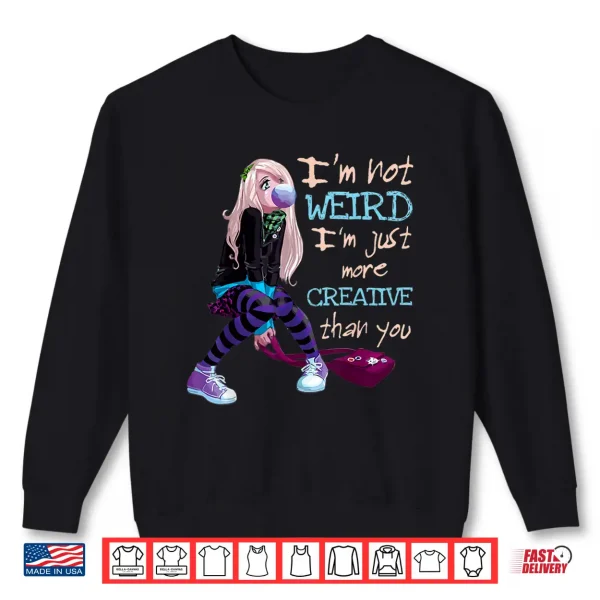 Sweatshirt Kawaii Anime Girl Im Not Weird Japanese Otaku Manga Shirt