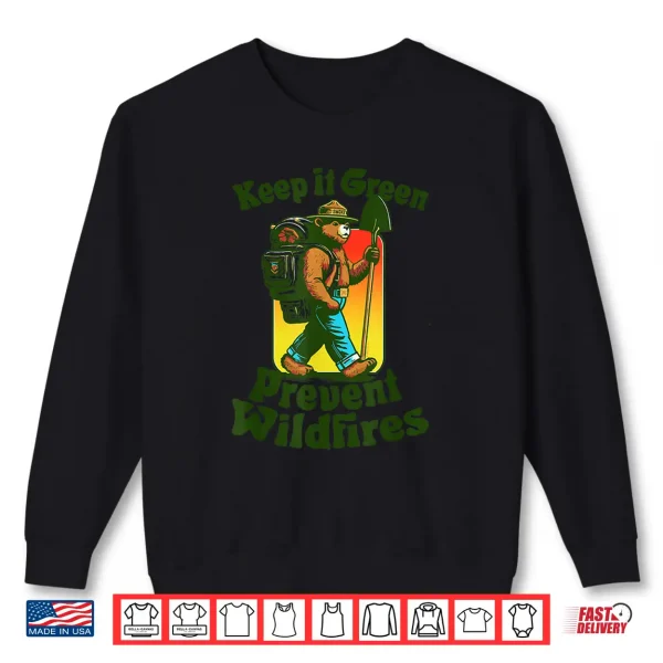Sweatshirt Keep It Green Prevent Wildfires Backpacking Smokey Bear Shirt