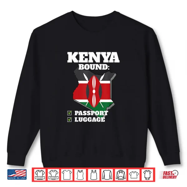 Sweatshirt Kenya Bound Country Travel Kenyan Flag Vacation Traveling Shirt