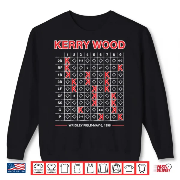 Sweatshirt Kerry Wood Twenty K Scorecard Wrigley Field May Sixth 1998 Shirt