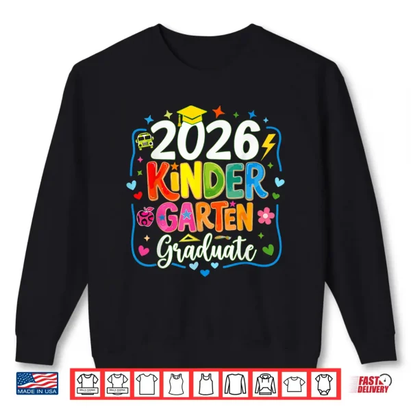Sweatshirt Kindergarten Graduation 2026 Kindergarten Last Day Of School Shirt