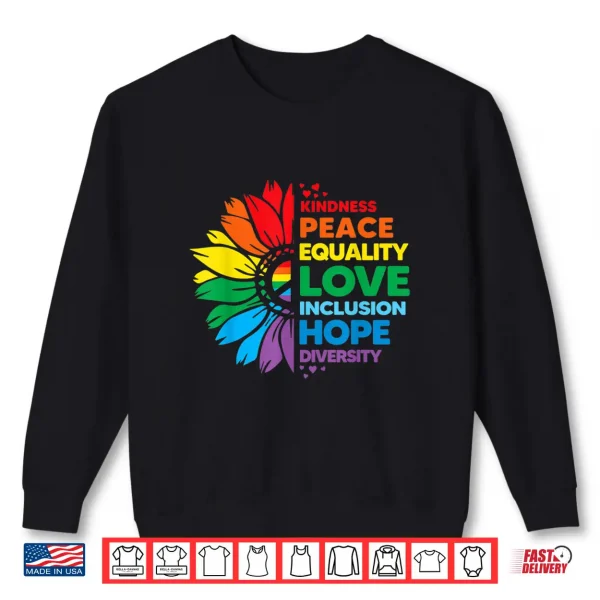 Sweatshirt Kindness Peace Equality Love Inclusion Hope Diversity Shirt