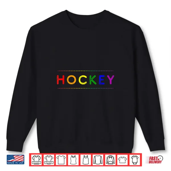 Sweatshirt LGBTQ Hockey Pride Month Hockey Gay Pride Parade Shirt