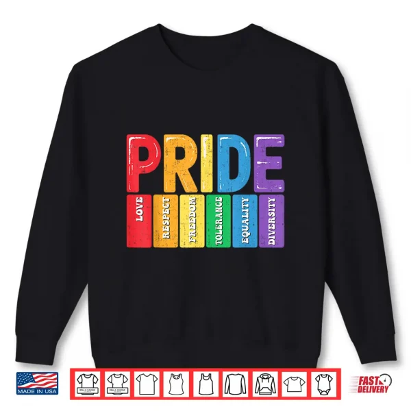Sweatshirt LGBTQ Pride Month Love Respect Freedom Equality Diversity Shirt