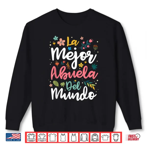 Sweatshirt La Mejor Abuela del Mundo Hispanic Grandma Mothers Day Shirt