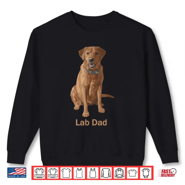 Sweatshirt Lab Dad Fox Red Labrador Retriever Dog Lovers Gift Shirt