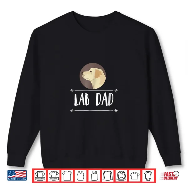 Sweatshirt Lab Dad Yellow Labrador Retriever Dog T Shirt