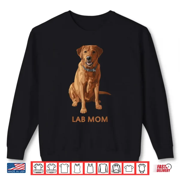 Sweatshirt Lab Mom Fox Red Labrador Retriever Dog Lover Gift Shirt