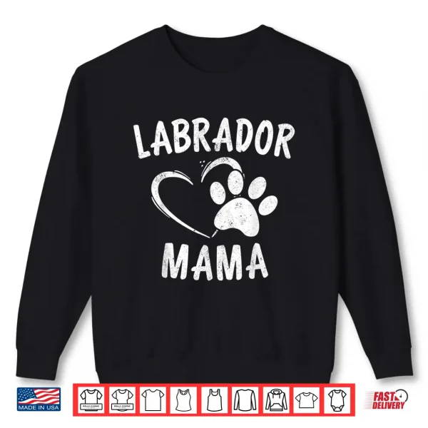Sweatshirt Labrador Mama Gift Black Golden Lab Mom Apparel Dog Owner Shirt