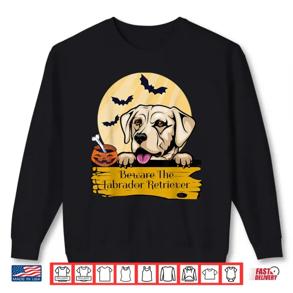 Sweatshirt Labrador Retriever Beware The Labrador Retriever Halloween Shirt