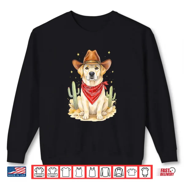 Sweatshirt Labrador Retriever Cowboy Dog Western LLabrador Cowboy Hat Shirt