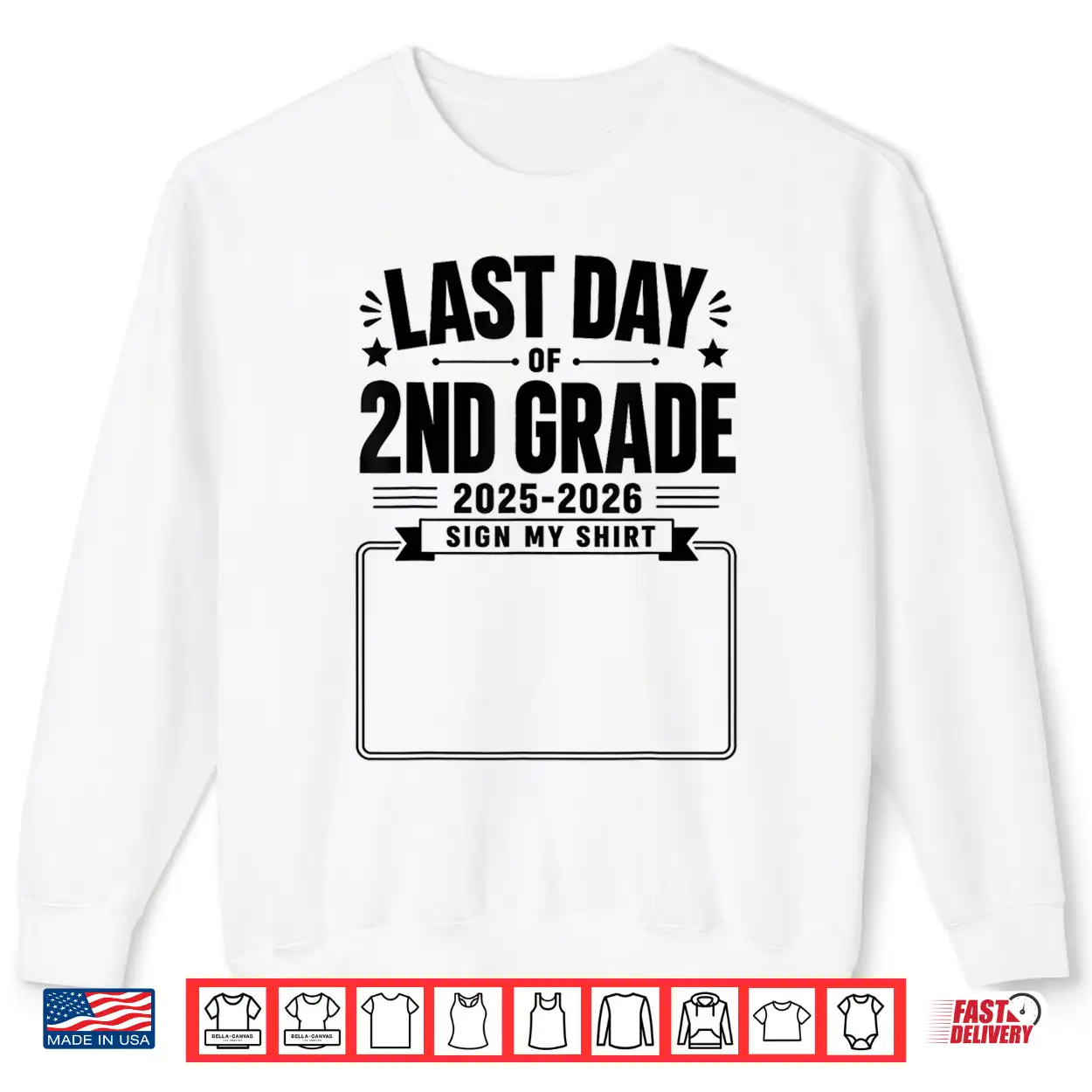 Last Day Of 2Nd Grade Sign My Shirt Autograph Graduation Shirt Last Day Of 2Nd Grade Sign My Shirt Autograph Graduation Shirt