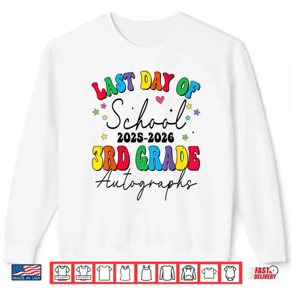 Sweatshirt Last Day of School Autographs 3rd Grade Graduation 2025 2026 Shirt
