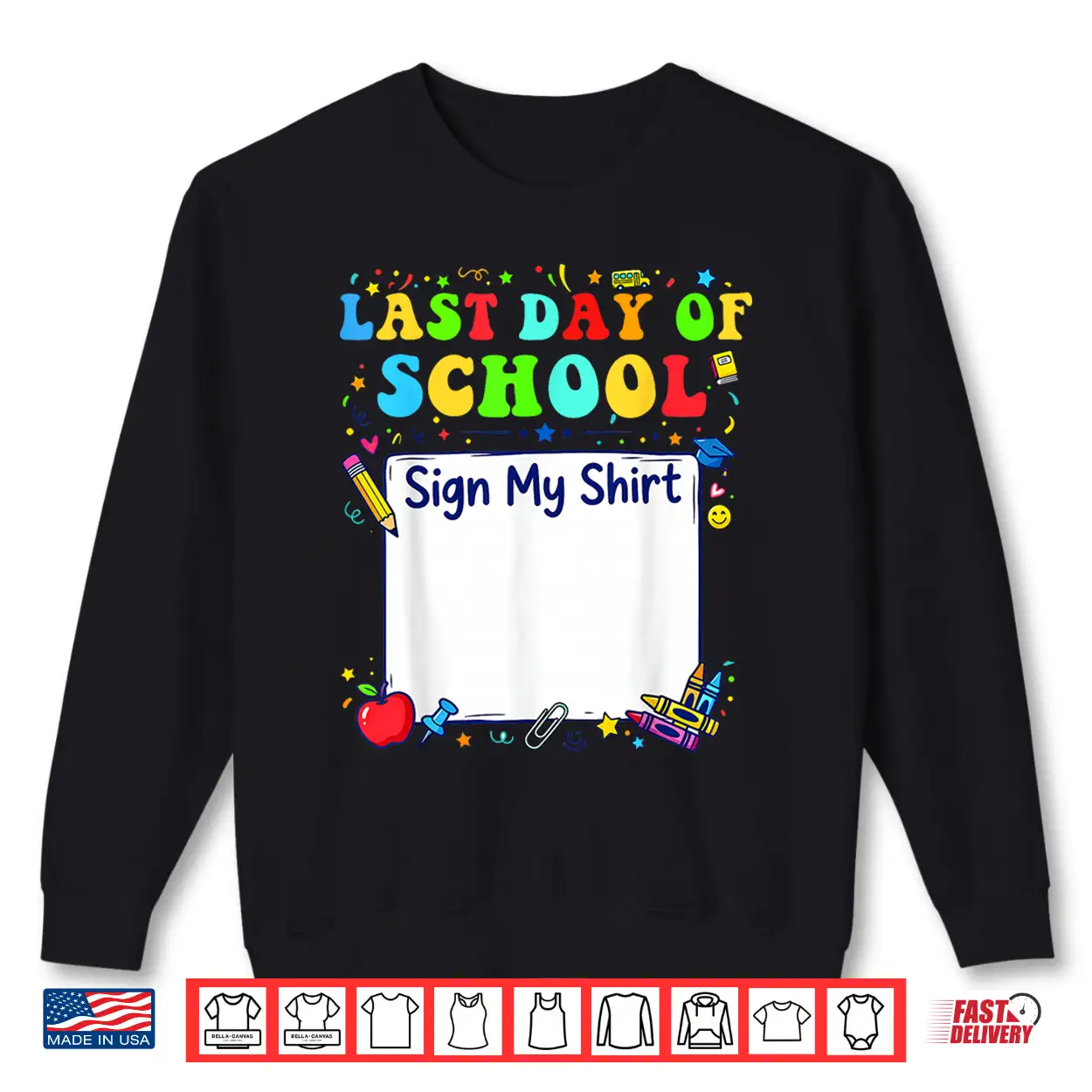 Last Day Of School Sign My Shirt Graduation Students Kids Shirt Last Day Of School Sign My Shirt Graduation Students Kids Shirt