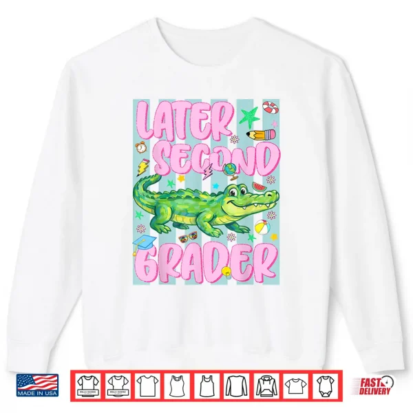 Sweatshirt Later Second Grader 2nd Last Day Graduation Alligator Boy Shirt