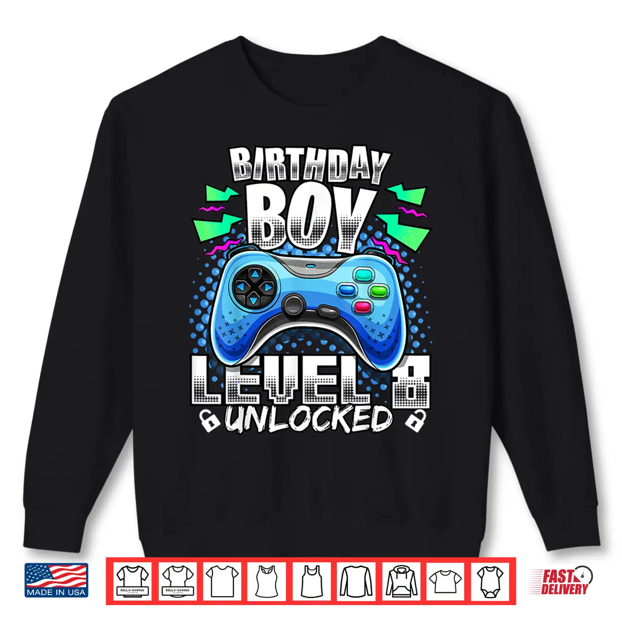 Level 8 Unlocked Video Game 8Th Birthday Gamer Gift B Shirt Level 8 Unlocked Video Game 8Th Birthday Gamer Gift B Shirt