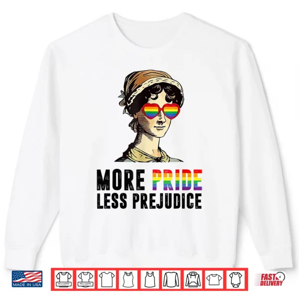 Sweatshirt Lgbt Gay Proud Ally Pride Month More Pride Less Prejudice Shirt