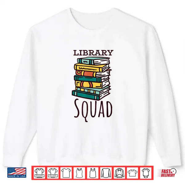 Sweatshirt Library Squad Shirt