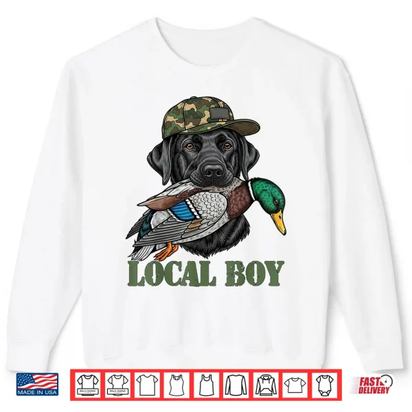 Sweatshirt Local Duck Hunting Black Lab Labrador Retriever Dog Shirt