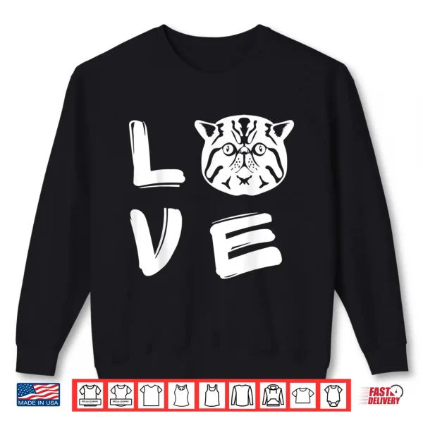 Sweatshirt Love Exotic Shorthair Cat Shirt