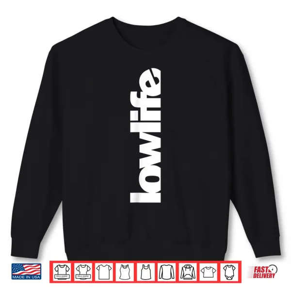 Sweatshirt Lowlife Custom Car Speed Shop Lowrider Car enthusiast Shirt