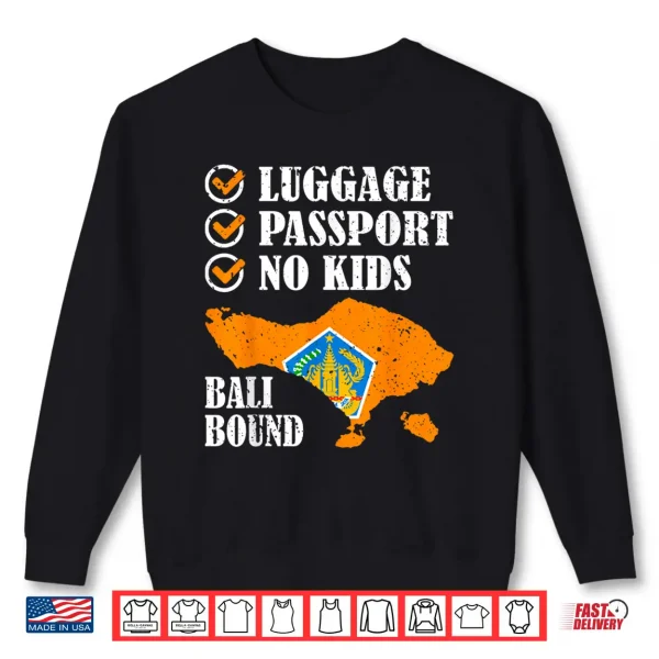 Sweatshirt Luggage Passport No Kids Bali Bound Vacation Trip Matching Shirt