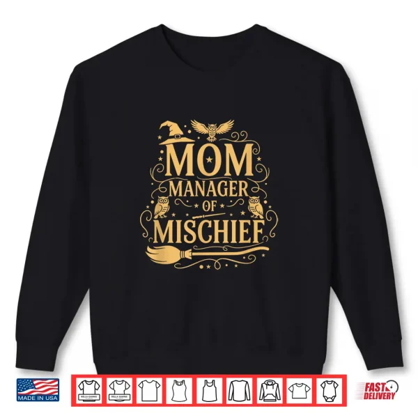 Sweatshirt Magical Mom Manager of Mischief Mom Mothers Day Halloween Shirt