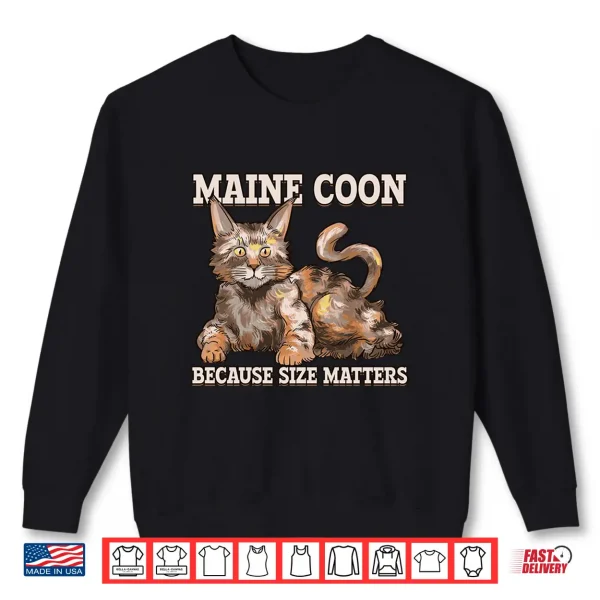 Sweatshirt Maine Coon Because Size Matter Cat Maine Coon Shirt
