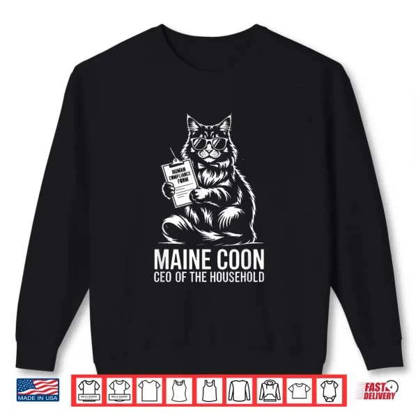 Sweatshirt Maine Coon CEO of The Household Human Compliance Shirt