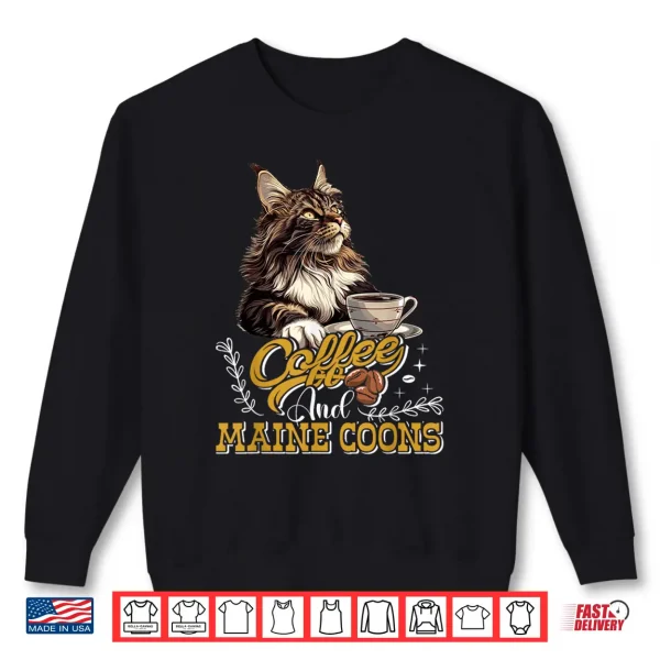 Sweatshirt Maine Coon COFFEE AND MAINE COONS Funny Maine Coon Shirt