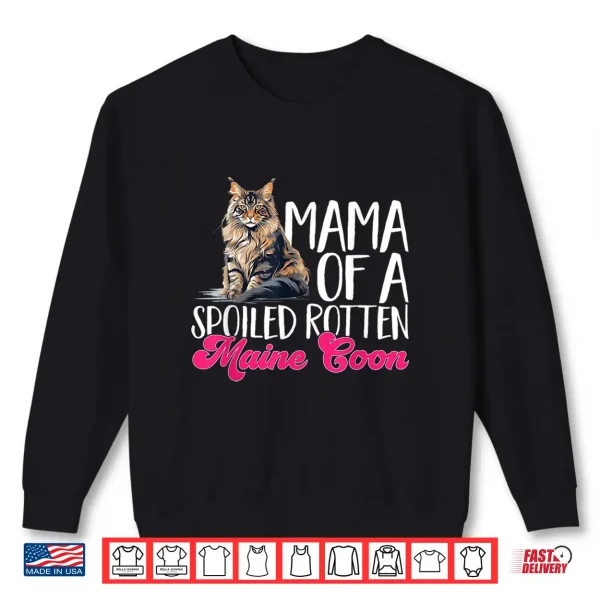 Sweatshirt Maine Coon Cat Breed Pet Mama Of A Spoiled Rotten Shirt