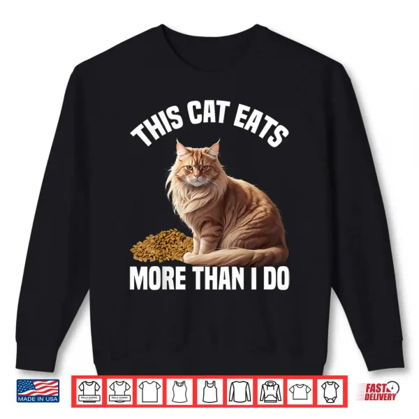 Sweatshirt Maine Coon Cat This Cat Eats More Than I Do Men Women Kids Shirt