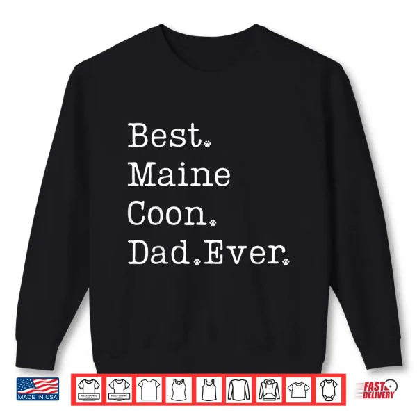 Sweatshirt Maine Coon Dad Best Maine Coon Dad Ever Maine Coon Cat Dad Shirt