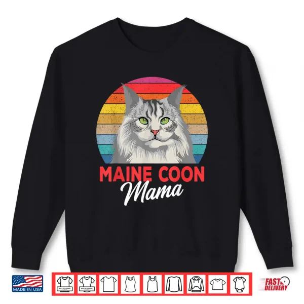 Sweatshirt Maine Coon Mama Funny Cat Owner Lovers Gift Shirt