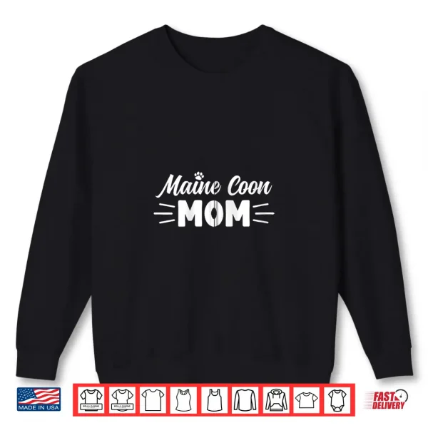 Sweatshirt Maine Coon Mom Cute Cat Lover Cat Mom Shirt